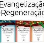 a-evangelizacao-na-regeneracao-nova