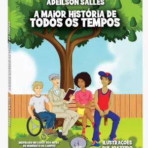 A Maior História de Todos os Tempos – Adeilson Salles